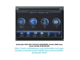 Autoradio DVD GPS TOYOTA UNIVERSEL Avant 2008 avec ecran tactile & Bluetooth