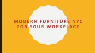 Modern furniture nyc for your workplace