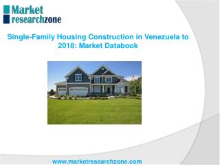 Single-Family Housing Construction in Venezuela to 2018