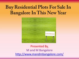 Buy Residential Plots For Sale In Bangalore In This New Year