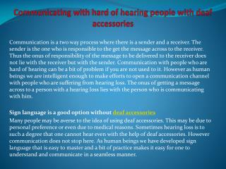 Communicating with hard of hearing people with deaf accessories