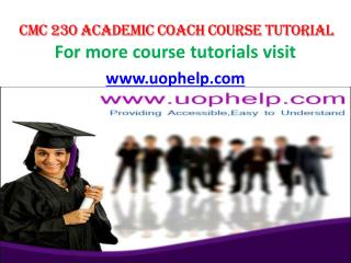 CMC 230 Academic Coach/uophelp