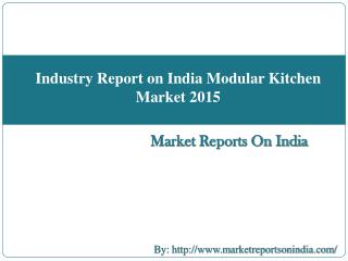 Industry Report on India Modular Kitchen Market 2015