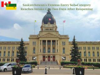 Saskatchewan's Express Entry Sub-Category Reaches Intake Cap Two Days After Reopening