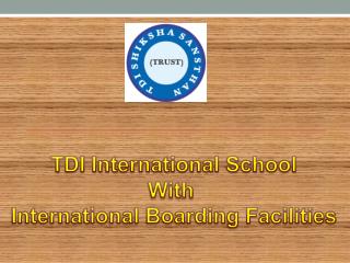 Best school in Haryana- tdiinternationalschool.com