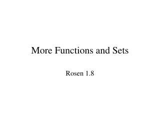 More Functions and Sets