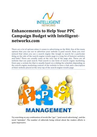 Enhancements to Help Your PPC Campaign Budget with Intelligent-networks.com