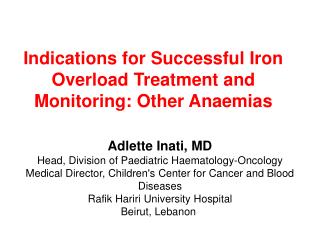 Indications for Successful Iron Overload Treatment and Monitoring: Other Anaemias