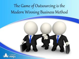 The Game of Outsourcing is the Modern Winning Business Method