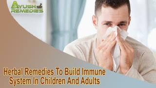Herbal Remedies To Build Immune System In Children And Adults