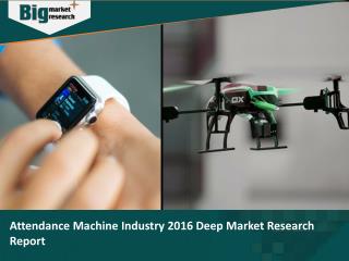 Attendance Machine Industry 2016 Deep Market Research Report