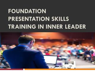 Foundation Presentation Skills Training in inner leader