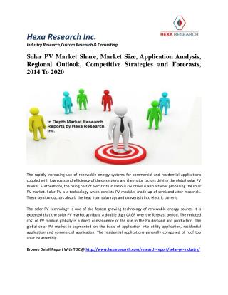 Solar PV Market Share, Market Size, Analysis, Competitive Strategies and Forecasts, 2014 To 2020