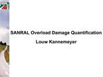 SANRAL Overload Damage Quantification Louw Kannemeyer