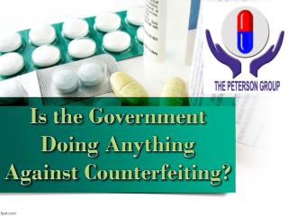 Is the Government Doing Anything Against Counterfeiting?