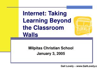 Internet: Taking Learning Beyond the Classroom Walls