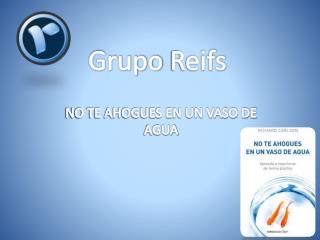 Grupo Reifs | Positivismo