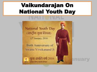 Vaikundarajan On National Youth Day