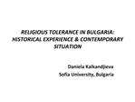 RELIGIOUS TOLERANCE IN BULGARIA: HISTORICAL EXPERIENCE CONTEMPORARY SITUATION