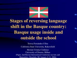 Stages of reversing language shift in the Basque country: Basque usage inside and outside the school