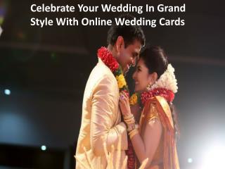 Celebrate your wedding in grand style with dream weddingcard