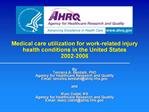 Medical care utilization for work-related injury health conditions in the United States 2002-2006