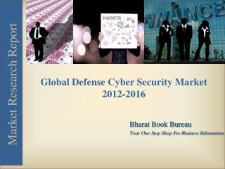 Global Defense Cyber Security Market 2012-2016