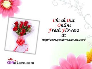 Check Out Online Flowers at Giftalove!