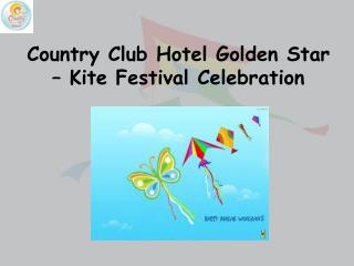 Country Club Hotel Golden Star – Kite Festival Celebration