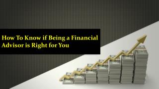 How To Know If Being A Financial Advisor Is Right For You