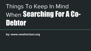 Things To Keep In Mind When Searching For A Co-Debtor