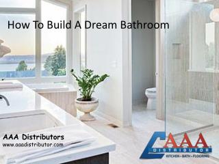 How To Build A Dream Bathroom