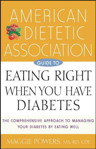 Diabetes Ebook: American dietetic association guide to eating right when you have diabetes