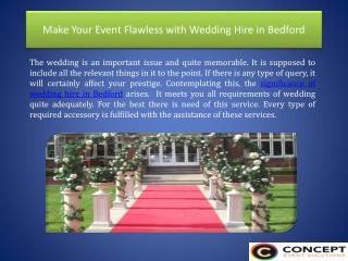 Make Your Event Flawless with Wedding Hire in Bedford