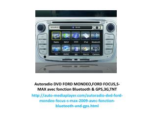 Autoradio DVD FORD MONDEO,FORD FOCUS,S-MAX avec fonction Bluetooth & GPS,3G,TNT