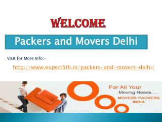 Packers and Movers Delhi @ http://www.expert5th.in/packers-and-movers-delhi/