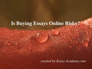 is Buying Essays Online Risky?
