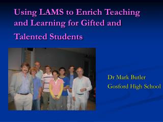 Using LAMS to Enrich Teaching and Learning for Gifted and Talented Students