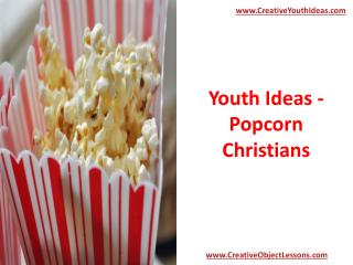 Youth Ideas - Popcorn Christians