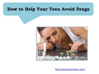 How To Help Your Teen Avoid Drug