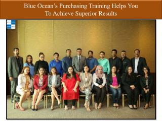 Blue Ocean’s Purchasing Training Helps You To Achieve Superior Results