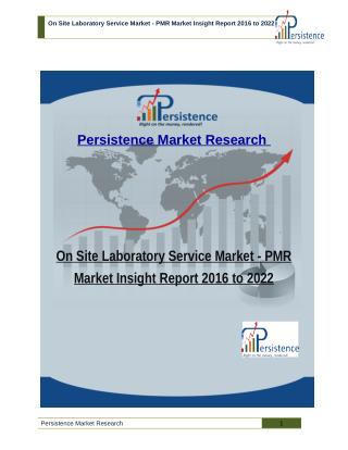 On Site Laboratory Service Market - PMR Market Insight Report 2016 to 2022