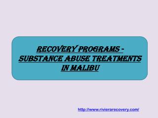 Recovery Programs - Substance Abuse Treatments in Malibu