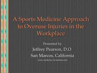 A Sports Medicine Approach to Overuse Injuries in the Workplace