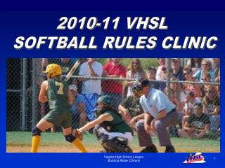 2010-11 VHSL SOFTBALL RULES CLINIC