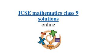 Icse mathematics class 9 to help you prepare for your exams