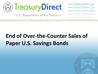 End of Over-the-Counter Sales of Paper U.S. Savings Bonds