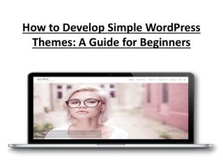 How to Develop Simple WordPress Themes A Guide for Beginners