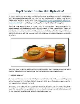 Top 3 Carrier Oils for Skin Hydration!