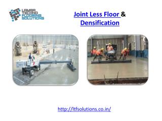 Joint Less Floor & Densification